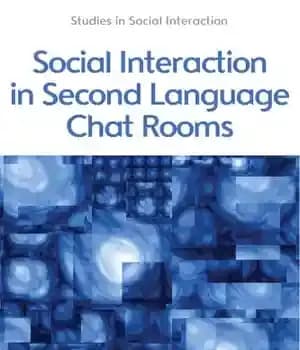دانلود کتاب Social Interaction in Second Language Chat Rooms – تعامل اجتماعی در اتاق های چت زبان دوم