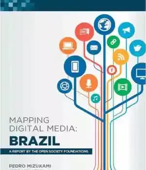 دانلود کتاب Mapping digital media: Brazil – A report by the Open Society Foundations – نقشه برداری رسانه های دیجیتال:…