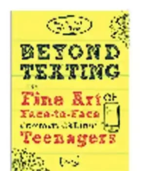 دانلود کتاب Beyond Texting. The Fine Art of Face-to-Face Communication for Teenagers – فراتر از ارسال پیامک هنر زیبای ارتباط…
