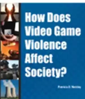 دانلود کتاب How Does Video Game Violence Affect Society? – خشونت بازی های ویدیویی چگونه بر جامعه تأثیر می گذارد؟