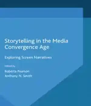 دانلود کتاب Storytelling in the Media Convergence Age: Exploring Screen Narratives – داستان سرایی در عصر همگرایی رسانه ها: کاوش…