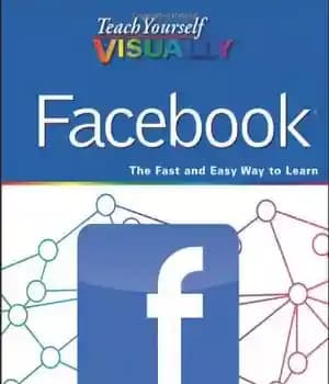 دانلود کتاب Teach Yourself VISUALLY Facebook – فیسبوک به صورت تصویری به خودتان بیاموزید