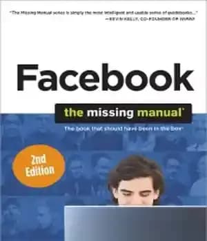 دانلود کتاب Facebook: The Missing Manual, 2nd Edition – فیس بوک: کتابچه راهنمای گمشده، ویرایش دوم