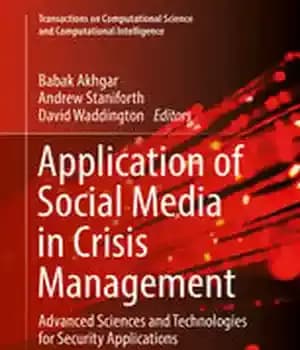 دانلود کتاب Application of Social Media in Crisis Management: Advanced Sciences and Technologies for Security Applications – کاربرد رسانه های…