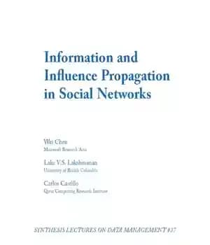 دانلود کتاب Information and Influence Propagation in Social Networks – اطلاع رسانی و انتشار نفوذ در شبکه های اجتماعی