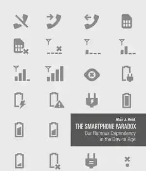 دانلود کتاب The Smartphone Paradox: Our Ruinous Dependency in the Device Age – پارادوکس گوشی های هوشمند: وابستگی ویرانگر ما…