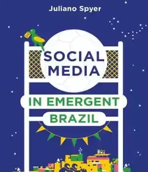 دانلود کتاب Social Media in Emergent Brazil – رسانه های اجتماعی در برزیل نوظهور