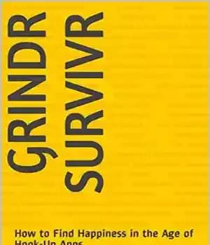 دانلود کتاب Grindr Survivor: How to Find Happiness in the Age of Hookup Apps – Grindr Survivor: چگونه در عصر…