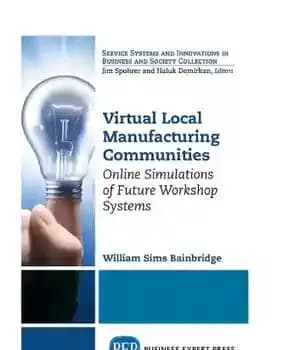 دانلود کتاب Virtual Local Manufacturing Communities: Online Simulations of Future Workshop Systems – جوامع محلی تولید مجازی: شبیه سازی آنلاین…