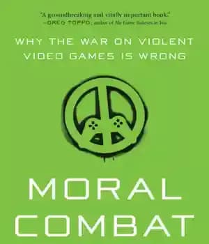 دانلود کتاب Moral Combat: Why the War on Violent Video Games Is Wrong – مبارزه اخلاقی: چرا جنگ علیه بازی…