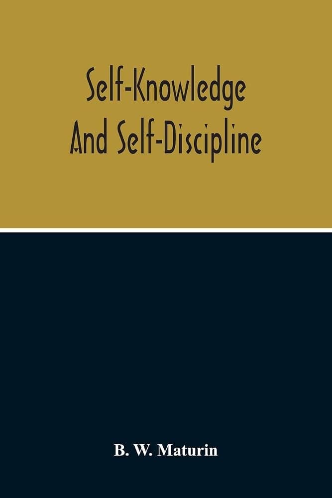 کتاب Self-Knowledge and Self-Discipline (خودشناسی و خودانضباطی) اثر بی. دبلیو. ماتورین نسخه PDF انگلیسی