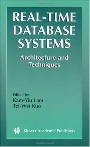 کتاب Real-Time Database Systems – Architecture and Techniques (The Kluwer International Series in Engineering and Computer Science Volume 593) (The Springer … Series in Engineering and Computer Scienc