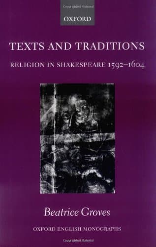 کتاب Texts and Traditions: Religion in Shakespeare 1592-1604 (Oxford English Monographs) نسخه کامل