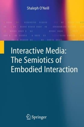 کتاب Interactive Media: The Semiotics of Embodied Interaction نسخه کامل