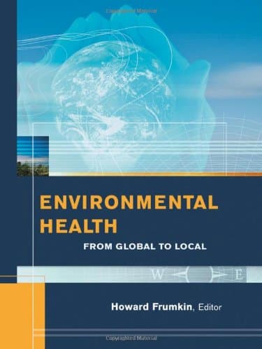 کتاب Environmental Health: From Global to Local (Public Health Environmental Health) نسخه کامل