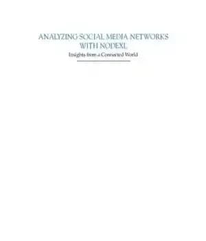 دانلود کتاب Analyzing Social Media Networks with NodeXL – تجزیه و تحلیل شبکه های رسانه های اجتماعی با NodeXL
