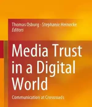 دانلود کتاب Media Trust In A Digital World: Communication At Crossroads – اعتماد رسانه در دنیای دیجیتال: ارتباطات در چهارراه