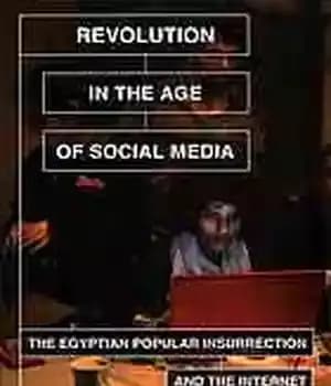 دانلود کتاب Revolution in the age of social media: the Egyptian popular insurrection and the Internet – انقلاب در عصر…