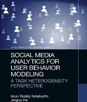 دانلود کتاب Social Media Analytics for User Behavior Modeling: A Task Heterogeneity Perspective (Data-Enabled Engineering) – تجزیه و تحلیل رسانه…