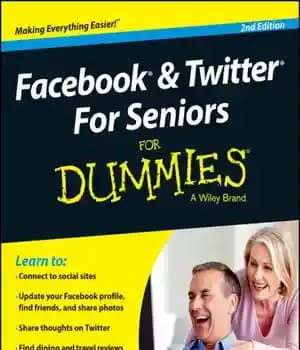 دانلود کتاب Facebook and Twitter For Seniors For Dummies – فیس بوک و توییتر برای افراد مسن برای آدمک ها