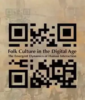 دانلود کتاب Folk Culture in the Digital Age: The Emergent Dynamics of Human Interaction – فرهنگ عامیانه در عصر دیجیتال:…