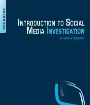 دانلود کتاب Introduction to Social Media Investigation: a Hands-on Approach – مقدمه ای بر تحقیق رسانه های اجتماعی: رویکرد عملی