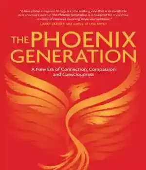 دانلود کتاب The Phoenix Generation: a new era of connection, compassion, and consciousness – نسل ققنوس: عصر جدیدی از ارتباط،…