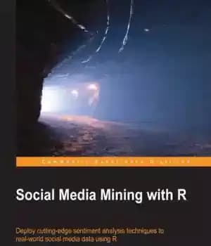 دانلود کتاب Social media mining with R: deploy cutting-edge sentiment analysis techniques to real-world social media data using R –…