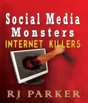 دانلود کتاب Social Media Monsters: Internet Killers – هیولاهای رسانه های اجتماعی: قاتلان اینترنتی