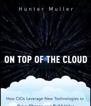 دانلود کتاب On Top of the Cloud. ; How the Convergence of Cloud, Mobile, and Social Computing Is Transforming the…