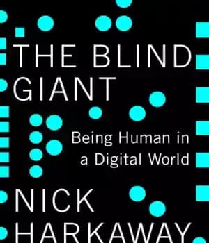 دانلود کتاب The blind giant: being human in a digital world – غول کور: انسان بودن در دنیای دیجیتال