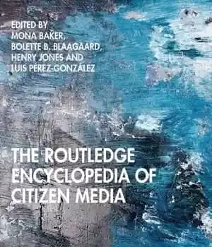 دانلود کتاب The Routledge Encyclopedia of Citizen Media (Critical Perspectives on Citizen Media) – دایره المعارف راتلج از رسانه های…