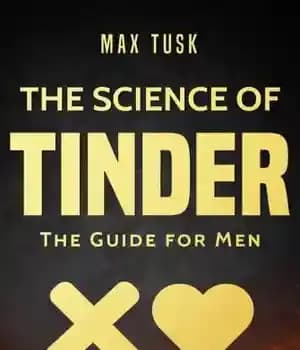 دانلود کتاب The Science of Tinder: The Guide for Men – The Science of Tinder: The Guide for Men