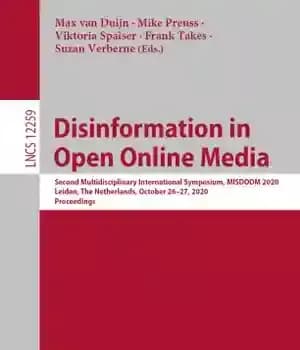 دانلود کتاب Disinformation in Open Online Media: Second Multidisciplinary International Symposium, MISDOOM 2020, Leiden, The Netherlands, October 2627, 2020, Proceedings…