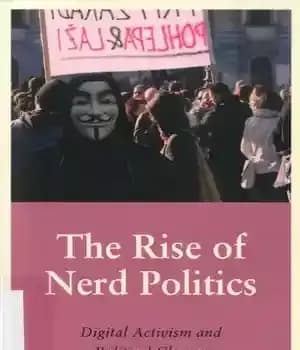 دانلود کتاب Rise of nerd politics : digital activism and political change – ظهور سیاست‌های نادر: فعالیت دیجیتال و تغییرات…