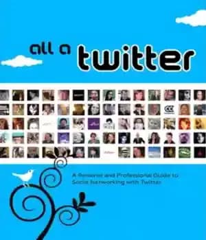 دانلود کتاب All a twitter: a personal and professional guide to social networking with Twitter – همه یک توییتر: راهنمای…