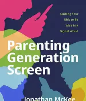 دانلود کتاب Parenting Generation Screen: Guiding Your Kids to Be Wise in a Digital World – صفحه نمایش نسل والدین:…
