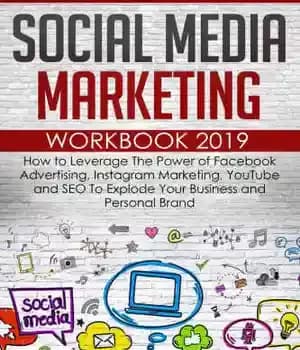 دانلود کتاب Social media marketing workbook 2019: how to leverage the power of Facebook advertising, Instagram marketing, YouTube and SEO…