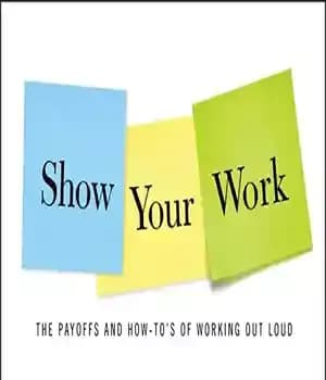 دانلود کتاب Show Your Work – کار خود را نشان دهید