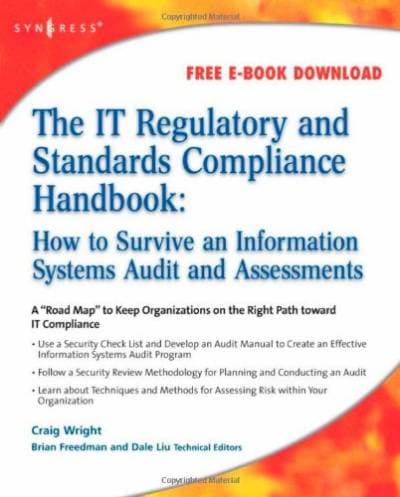 کتاب The IT Regulatory and Standards Compliance Handbook: How to Survive Information Systems Audit and Assessments نسخه کامل