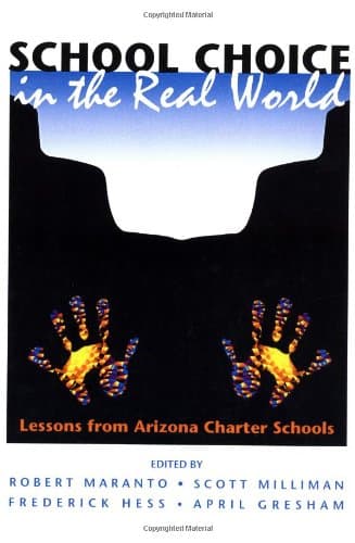 کتاب School Choice in the Real World: Lessons from Arizona Charter Schools نسخه کامل