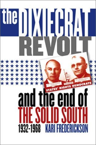 کتاب The Dixiecrat Revolt and the End of the Solid South, 1932-1968 نسخه کامل
