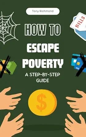 و دانلود نسخه کامل کتاب زبان اصلی How to Escape Poverty: A Step-by-Step Guide (How To Finance) | دانلود کتاب خارجی