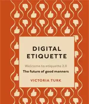 دانلود کتاب Digital Etiquette: Everything you wanted to know about modern manners but were afraid to ask – آداب دیجیتال:…