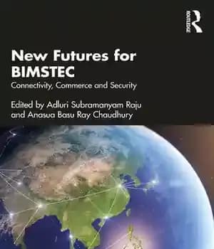 دانلود کتاب New Futures for BIMSTEC: Connectivity, Commerce and Security – آینده های جدید برای BIMSTEC: اتصال، تجارت و امنیت