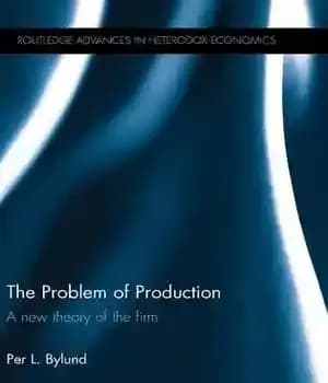 دانلود کتاب The Problem of Production: A new theory of the firm – مسئله تولید: نظریه جدیدی از شرکت