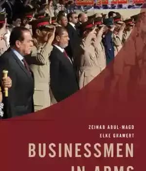 دانلود کتاب Businessmen in Arms: How the Military and Other Armed Groups Profit in the MENA Region – بازرگانان اسلحه:…