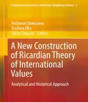 دانلود کتاب A New Construction of Ricardian Theory of International Values: Analytical and Historical Approach – ساخت جدید نظریه ریکاردی…