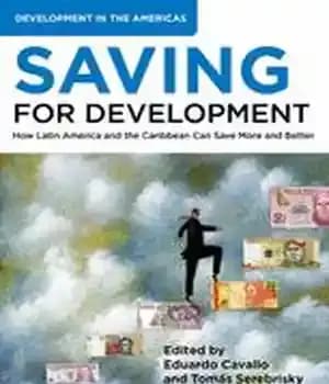 دانلود کتاب Saving for Development: How Latin America and the Caribbean Can Save More and Better – پس انداز برای…