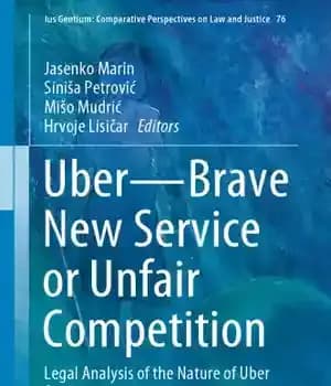 دانلود کتاب Uber – Brave New Service Or Unfair Competition: Legal Analysis Of The Nature Of Uber Services – اوبر…